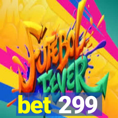 bet 299